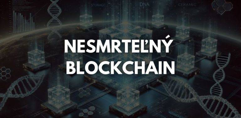 technológia na vytvorenie nesmrteľného blockchainu
